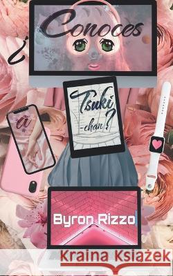 ¿Conoces a Tsuki-chan? Rizzo, Byron 9798411015966