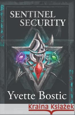 Sentinel Security: A Dark Historical Fantasy Yvette Bostic 9798411651430