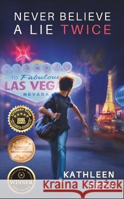 Never Believe a Lie Twice Troy Kathleen Troy 9798411814583