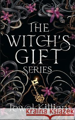 The Witch's Gift: Complete Series Jewel Killian 9798411835496 Independently Published