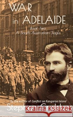 War in Adelaide Stephen Crabbe   9798411924664