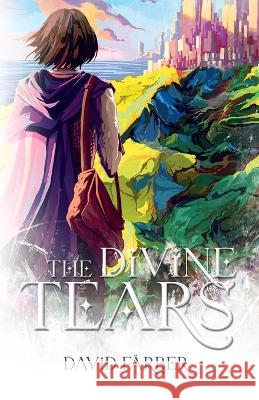 The Divine Tears Farber David Farber 9798412215402