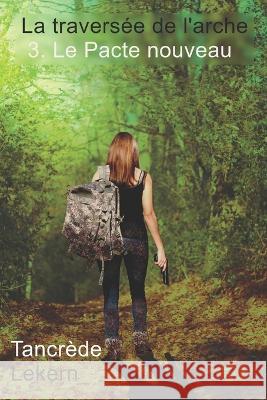 Le Pacte nouveau Tancrede Lekern   9798412267609 Independently Published