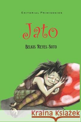 Jato Reyes Soto Belkis Reyes Soto 9798412526331