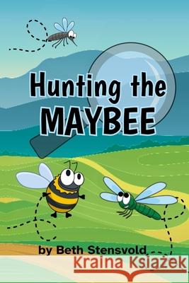 Hunting the MAYBEE Stensvold Beth Stensvold 9798412588346