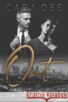 Out: The Complete Collection Cara Dee 9798412675978 Independently Published