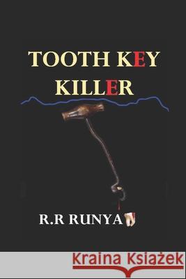 Tooth Key Killer Runyan Ryan R Runyan 9798412708300