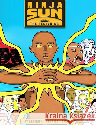 Ninja Sun: The Beginning Kenneth L Smith   9798412980164 Independently Published