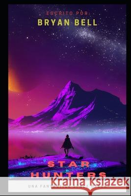 Star Hunters Aguilar Osorio Jose Manuel Aguilar Osorio 9798413034767 Independently published