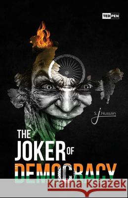 The Joker of Democracy Hussain Sheikh Jawad Hussain 9798413205396 Independently published