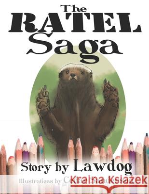 The Ratel Saga D Lawdog, Cedar Sanderson 9798413680483 Independently Published