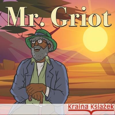 Mr. Griot Reaves Ken Reaves 9798413990353 Independently published