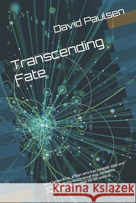 Transcending Fate Paulsen David F. Paulsen 9798414011194 Independently published