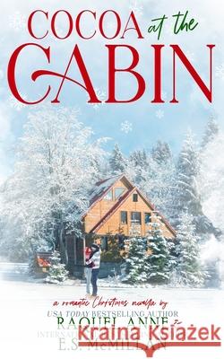 Cocoa at the Cabin E S McMillan, Raquel Anne, No Sweat Graphics 9798414011323