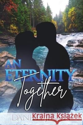 An Eternity Together Jensen Danelle Jensen 9798414017295