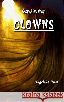Send in the Clowns Angelika Rust   9798414339267
