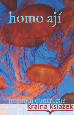 homo aji Norman Contreras   9798414441977 Independently Published
