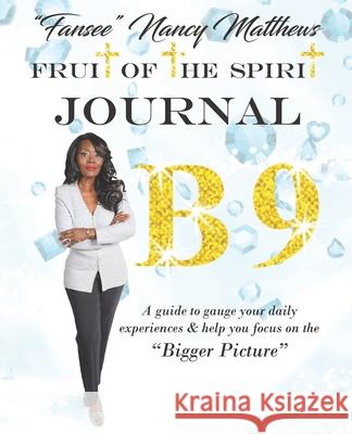 B9: A Fruit Of The Spirit Journal Matthews, Nancy 9798414654964