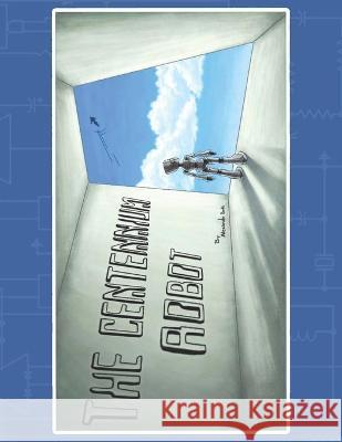 The Centennium Robot Banks Alexander Banks 9798414696452