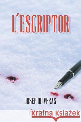 L'escriptor Oliveras Josep Oliveras 9798415026333 Independently published