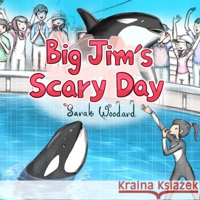 Big Jim's Scary Day Woodard Sarah Woodard 9798415044832