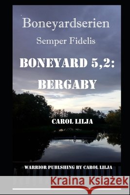 Boneyard 5,2: Bergaby Carol Lilja 9798415049394
