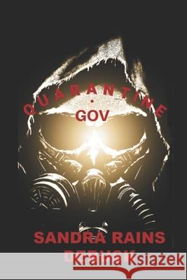 Quarantine.Gov Rains DeBusk Sandra Rains DeBusk 9798415422401 Independently published