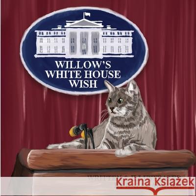Willow's White House Wish Martin Kalea Martin 9798415616138 Independently published