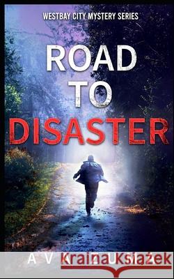 Road to Disaster Zuma Ava Zuma 9798415630806 Independently published