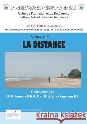 La distance Baboucar Diouf 9798415635115 Independently Published