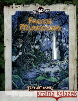 Faerie Mysteries: Pathfinder Second Edition Jason Nelson, Alistair J Rigg, Todd Stewart 9798415795918 Independently Published