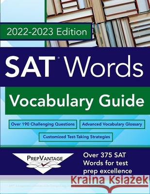 SAT Words Vocabulary Guide PrepVantage 9798415971435 Independently published