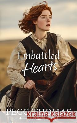 Embattled Hearts Pegg Thomas 9798416103927 Independently Published