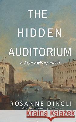 The Hidden Auditorium Dingli Rosanne Dingli 9798416114497