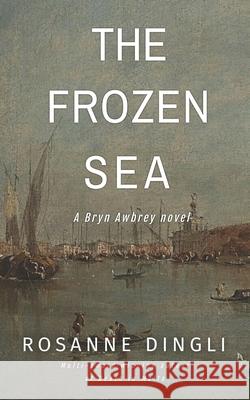 The Frozen Sea Dingli Rosanne Dingli 9798416146740