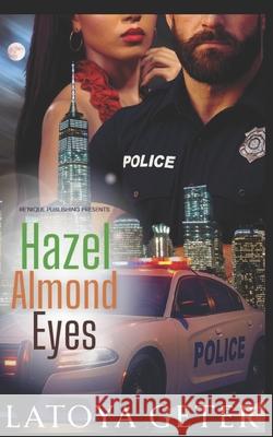 Hazel Almond Eyes Latoya Geter 9798416187781