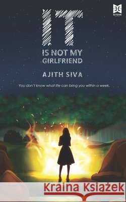 It is not my girlfriend: An alien sci-fi fantasy novel Siva, Ajith 9798416284794