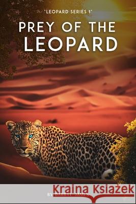 Prey of the Leopard Darryl James 9798416553593