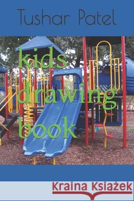 kids drawing book Patel Tushar Patel 9798416613266