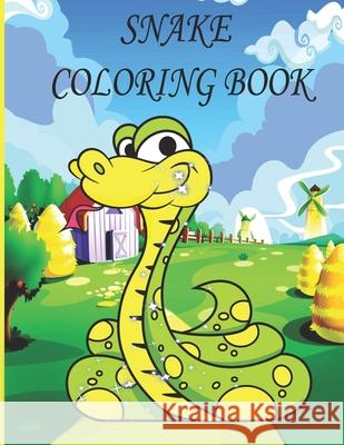 Snake Coloring Book: Coloring Book for Kids, Boys And girls, toddlers, funny pets with beautiful illustrations for all ages Ab Draw Publishing 9798416638894 Independently Published