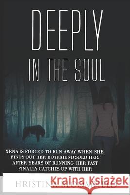 Deeply in the Soul Bloomfield Hristina Bloomfield 9798417059339