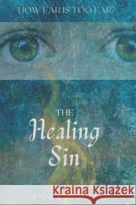 The Healing Sin Anne Compton   9798417254345 Independently Published