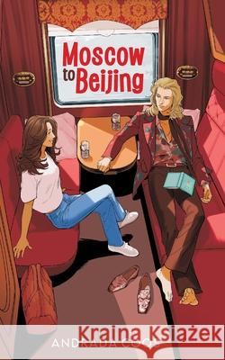 Moscow to Beijing Andrada Coos 9798417310454