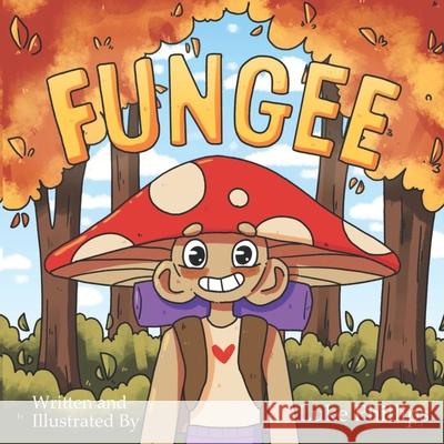 Fungee Luke Geoffrey Phillips 9798417575280