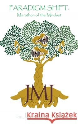 Paradigm Shift: Marathon of the Mindset Bullock, Michelle 9798417683992 Independently published