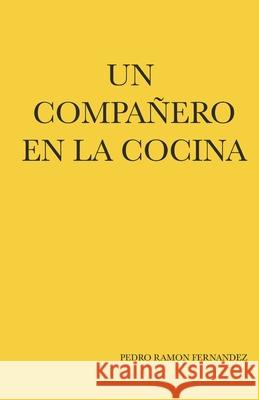 Un Compañero En La Concina Ramón Fernández, Pedro 9798417831966