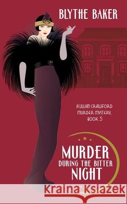 Murder During the Bitter Night Baker Blythe Baker 9798417910449