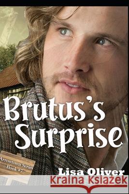 Brutus's Surprise Lisa Oliver 9798417966545