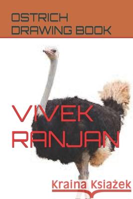 Ostrich Drawing Book Ranjan, Vivek 9798418039200