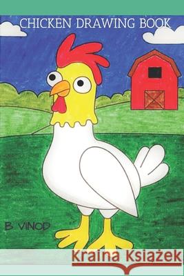 Chicken Drawing Book Vinod, B. 9798418125286